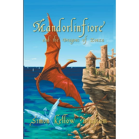 Mandorlinfiore and the Dragons of Zonza, (Paperback)
