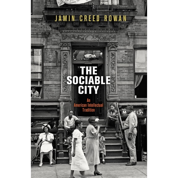 Arts and Intellectual Life in Modern America: The Sociable City (Hardcover)
