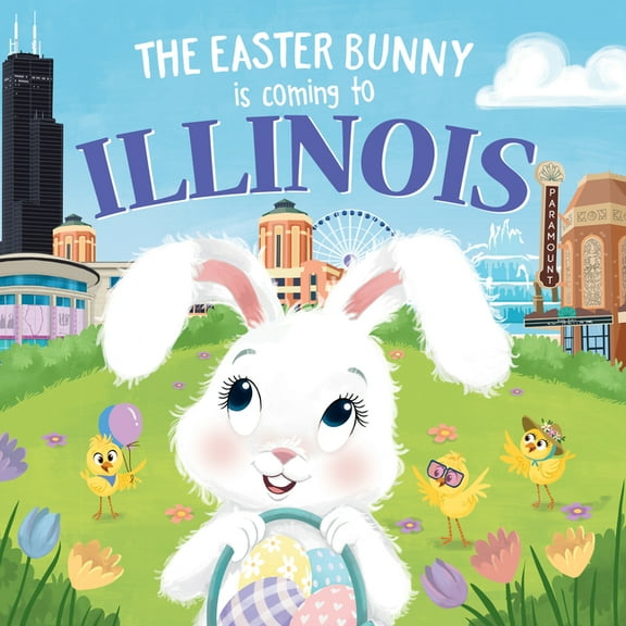 Easter Bunny Is Coming to: The Easter Bunny Is Coming to Illinois (Hardcover)