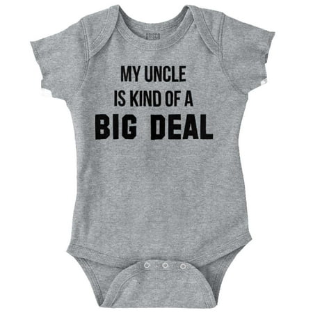 

My Uncle Is Kind Of A Big Deal Funny Romper Boys or Girls Infant Baby Brisco Brands 24M