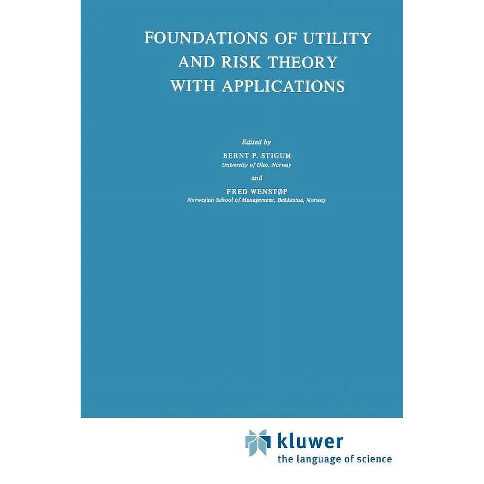 Theory and Decision Library Foundations of Utility and Risk Theory with Applications, Book 37, (Paperback)
