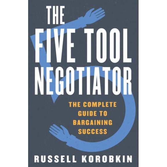 The Five Tool Negotiator (Hardcover)
