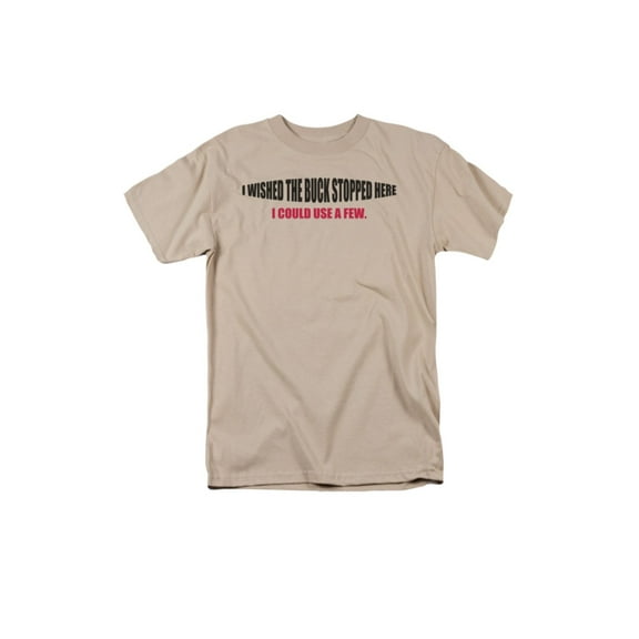 I Wish The Buck Stopped Here I Could Use A Few Humorous Saying Adult T-Shirt