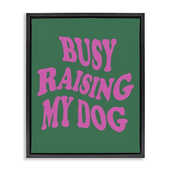 Stupell Industries Eclectic Raising My Dog Phrase Black Floating Frame Canvas Art, 17 x 21, by House of Lulu