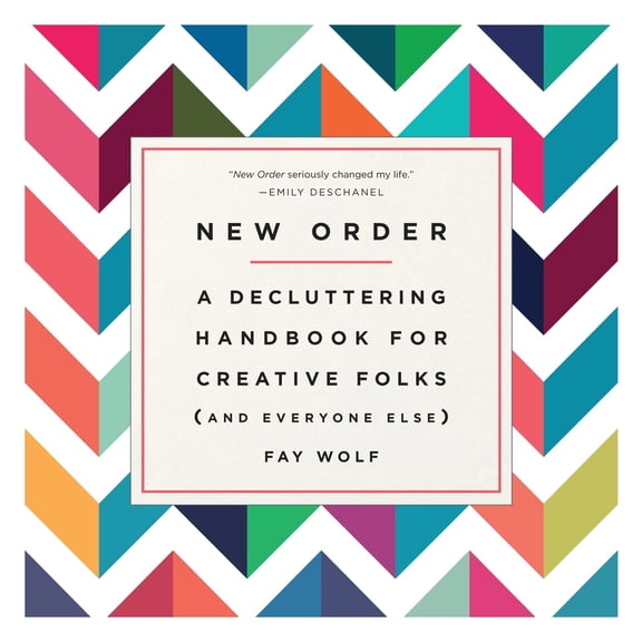 Pre-Owned New Order: A Decluttering Handbook for Creative Folks (and Everyone Else) (Paperback) 1101886196 9781101886199