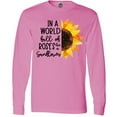 thumbnail image 3 of Inktastic Summer In a World Full of Roses Be a Sunflower Long Sleeve T-Shirt, 3 of 5