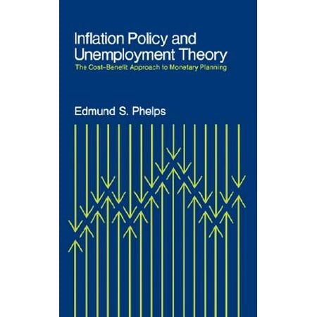 Inflation Policy And Unemployment Theory The Cost