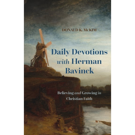Pre-Owned Daily Devotions with Herman Bavinck: Believing and Growing in Christian Faith (Paperback) 162995781X 9781629957814