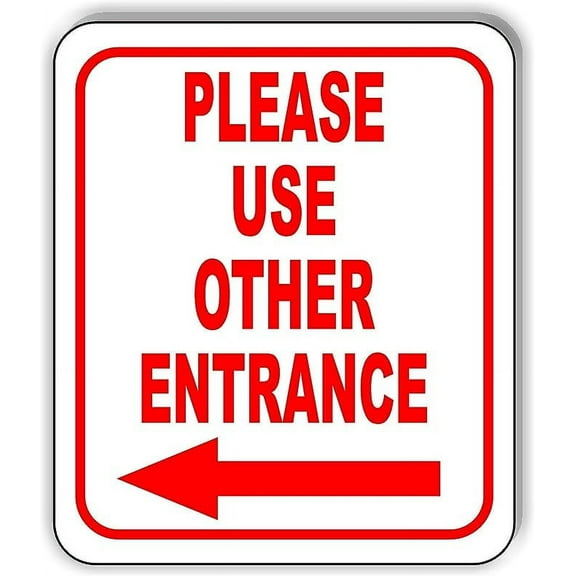 Please use other entrance Left Arrow Aluminum Composite Outdoor Sign 8.5" x10"