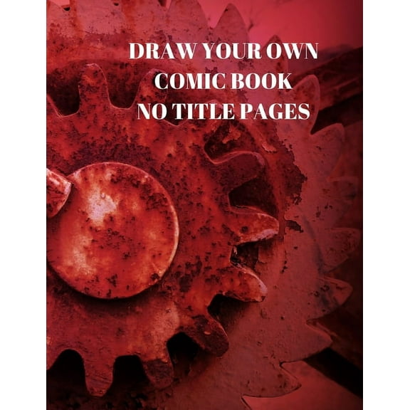 Draw Your Own Comic Book No Title Pages : 90 Pages of 8.5 X 11 Inch Comic Book First Pages (Paperback)