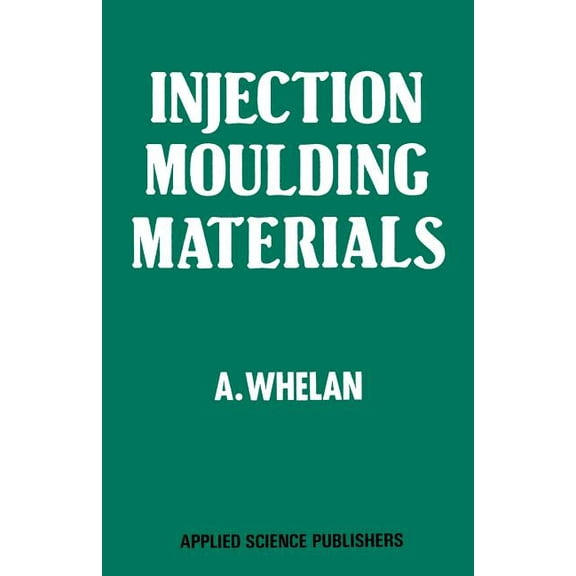 Injection Moulding Materials, (Paperback)