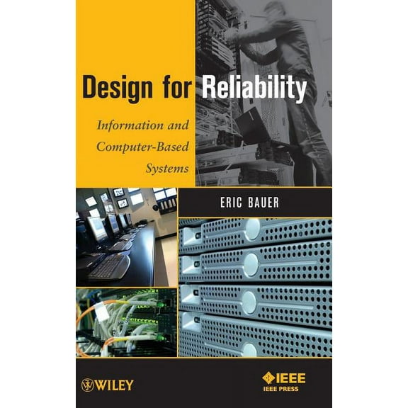 Design for Reliability: Information and Computer-Based Systems, (Hardcover)