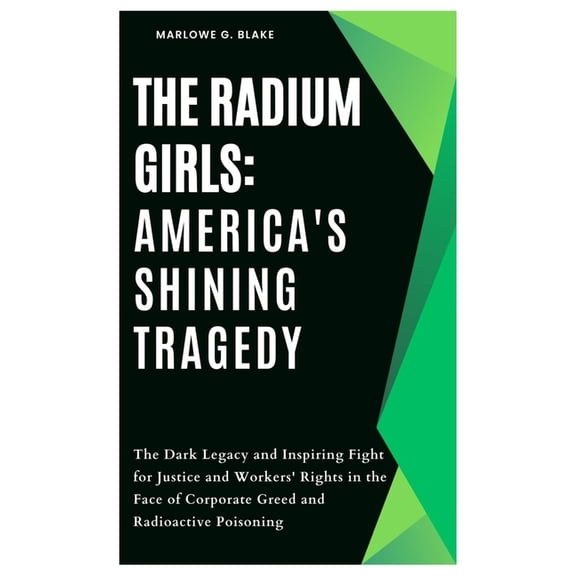The Radium Girls, (Paperback)