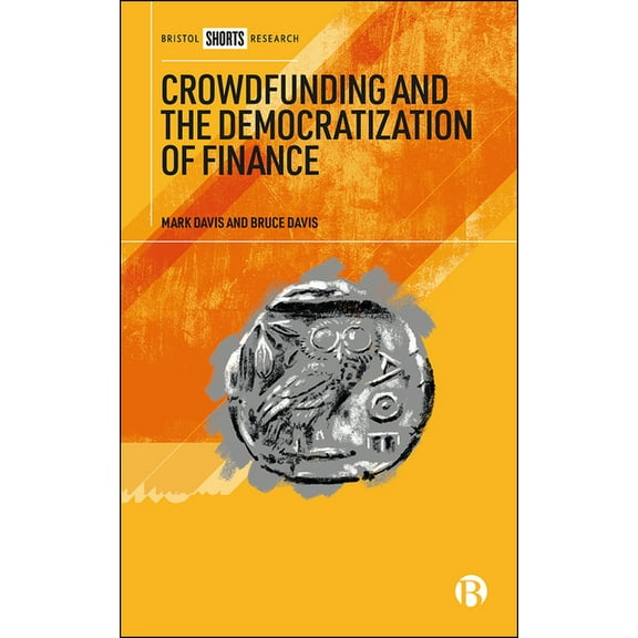 Crowdfunding and the Democratization of Finance, (Hardcover)