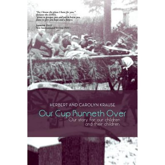 Pre-Owned Our Cup Runneth over : Our Story for Our Children and Their Children