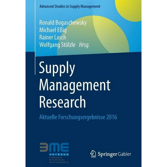 Advanced Studies in Supply Management Supply Management Research: Aktuelle Forschungsergebnisse 2016, (Paperback)