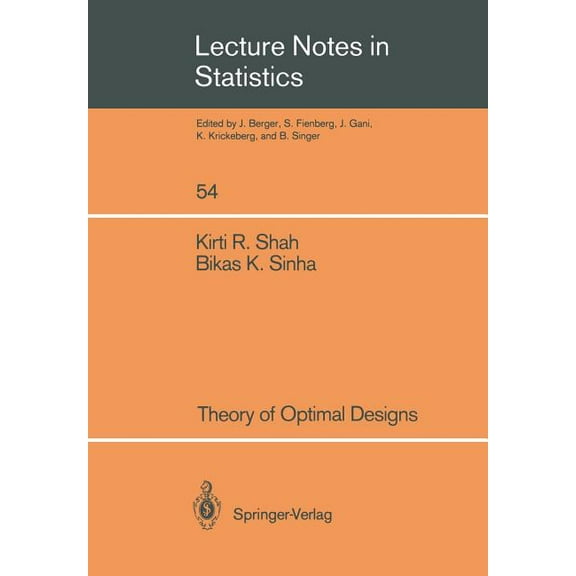 Lecture Notes in Statistics Theory of Optimal Designs, Book 54, (Paperback)