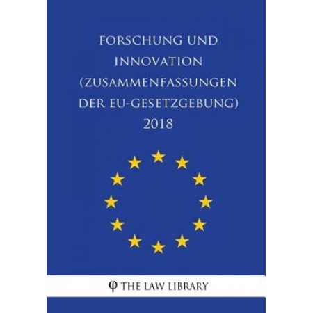 Forschung Und Innovation (Zusammenfassungen Der EuGesetzgebung) 2018