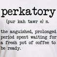 thumbnail image 3 of CafePress - Perkatory T Shirt - Fitted T-Shirt, Vintage Fit Soft Cotton Tee, 3 of 4