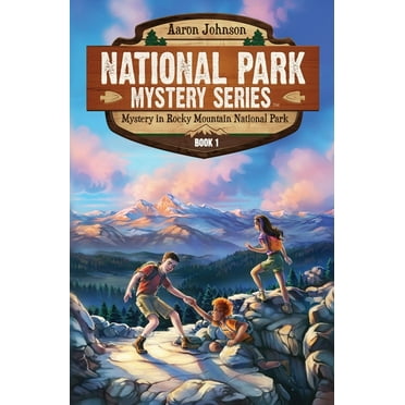 National Park Mystery Mystery in Rocky Mountain National Park: A Mystery Adventure in the National Parks, Book 1, (Paperback)