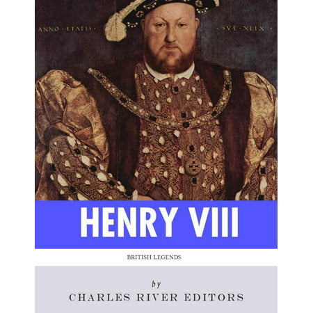 British Legends: The Life and Legacy of King Henry VIII - (Hairy Bikers Best Of British)