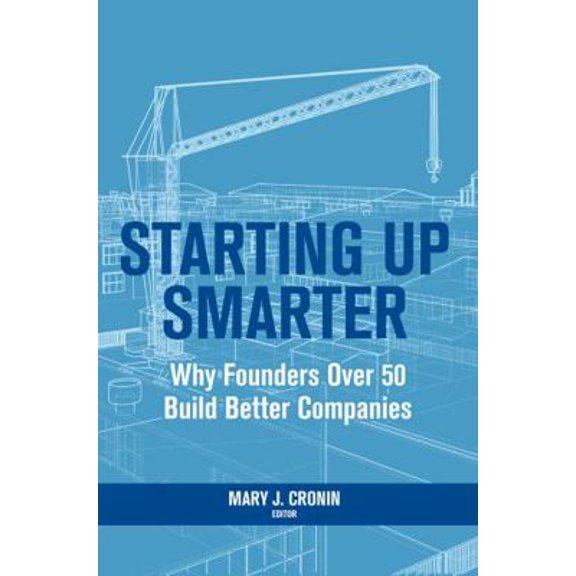Pre-Owned Starting Up Smarter: Why Founders Over 50 Build Better Companies (Hardcover) 1737989328 9781737989325