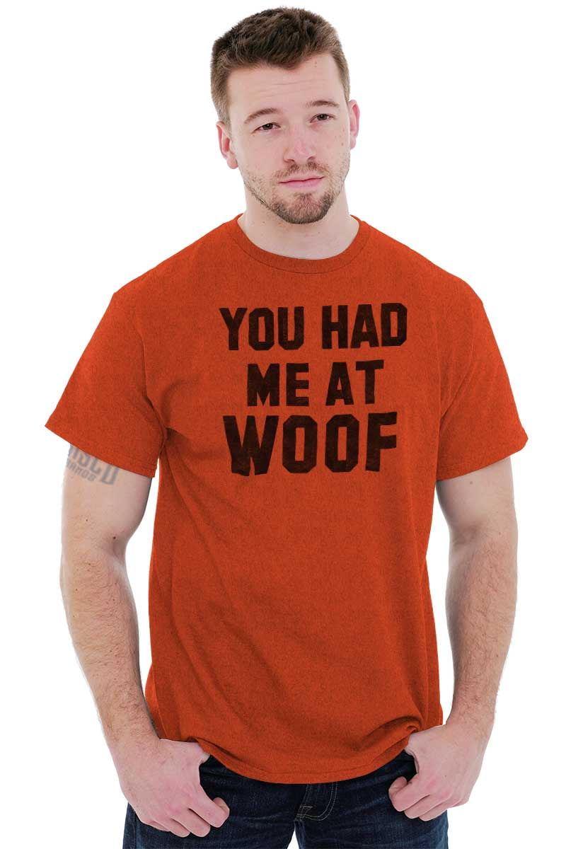 You Had Me at Woof Long Sleeve T-Shirt Pet Friend Dogs Doggie Puppy Paw Bark Tee