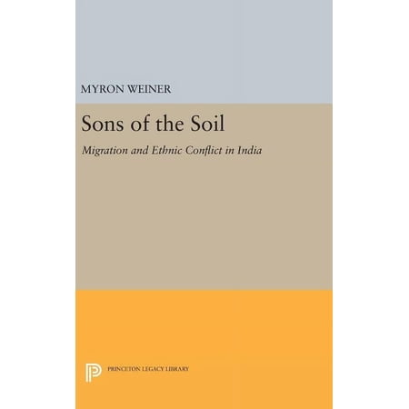 Princeton Legacy Library Sons of the Soil: Migration and Ethnic Conflict in India Book 1682 (Hardcover)