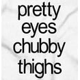 thumbnail image 2 of Pretty Eyes Chunky Thighs Adorable Bodysuit Jumper Girls Infant Baby Brisco Brands 24M, 2 of 6