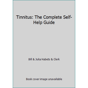Tinnitus: The Complete Self-Help Guide [Paperback - Used]