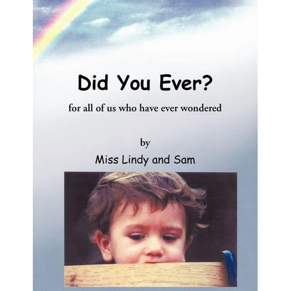 Did You Ever?: for all of us who have ever wondered, (Paperback)