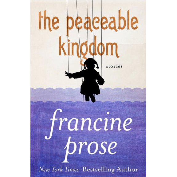 The Peaceable Kingdom: Stories, (Paperback)