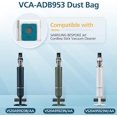 thumbnail image 2 of VCA-ADB953 Dust Bag, 8 Pack Vacuum Bags Replacement for Samsung VCA-ADB95 Bespoke Jet Cordless Stick Vacuum Cleaner Accessories Parts, VS20A95923B/AA, VS20A95923N/AA, VS20A95923W/AA, 2 of 7