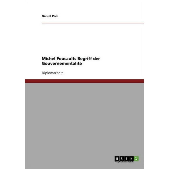 Michel Foucaults Begriff der Gouvernementalité (Paperback)