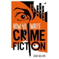 thumbnail image 1 of Pre-Owned How to Write Crime Fiction (Paperback) 1845285697 9781845285692, 1 of 1