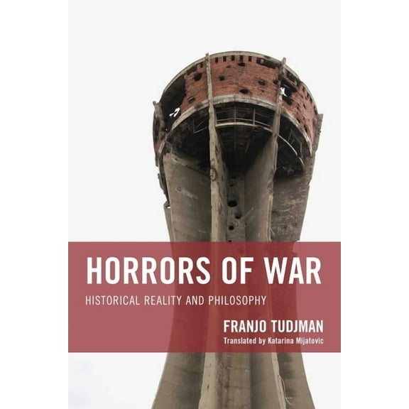 Horrors of War: Historical Reality and Philosophy, (Paperback)