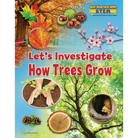 Get Started with Stem Let's Investigate How Trees Grow, (Hardcover)