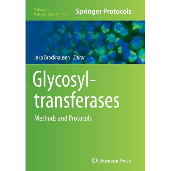 Methods in Molecular Biology Glycosyltransferases: Methods and Protocols, Book 1022, (Paperback)