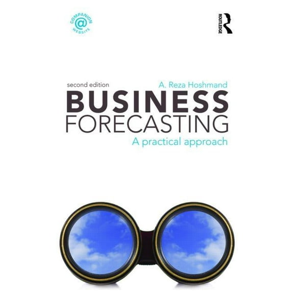 Business Forecasting: A Practical Approach, (Paperback)