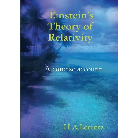 Einstein's Theory of Relativity A concise account, (Paperback)