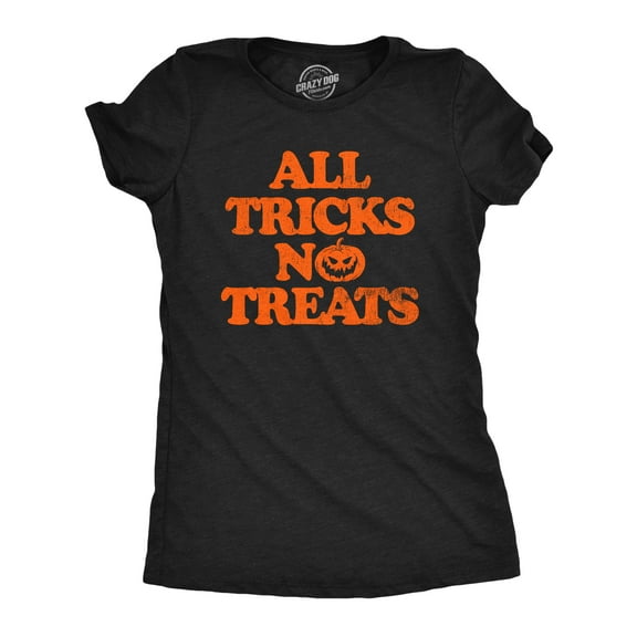 Womens All Tricks No Treats T Shirt Funny Halloween Naughty Jack O Lantern Tee for Ladies Womens Graphic Tees