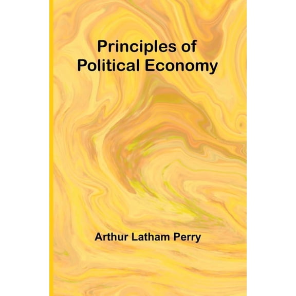 Principles of Political Economy, (Paperback)
