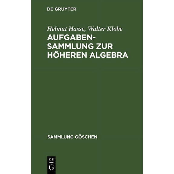 Sammlung Göschen Aufgabensammlung Zur Höheren Algebra, Book 1082, (Hardcover)