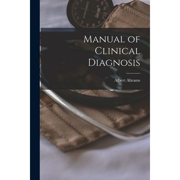Manual of Clinical Diagnosis, (Paperback)