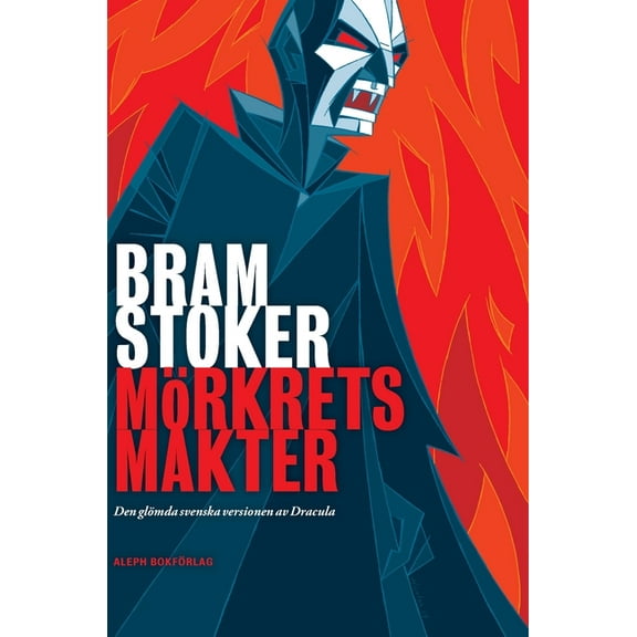Mörkrets makter: Den glömda svenska versionen av Dracula, (Hardcover)