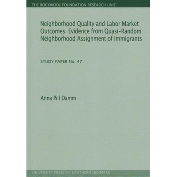 Pre-Owned Neighborhood Quality and Labor Market Outcomes : Evidence from Quasi-Random Neighborhood Assignment of Immigrants