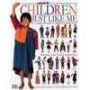 Children Just Like Me: In Association with United Nations Children's Fund (Hardcover)