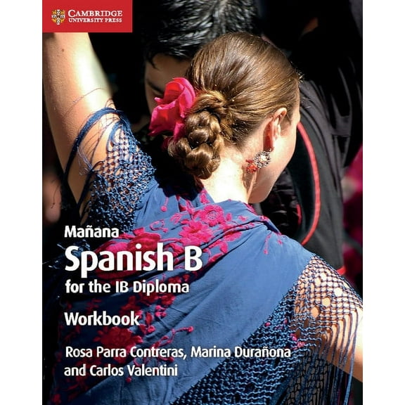 Ib Diploma Mañana Workbook: Spanish B for the IB Diploma, (Paperback)
