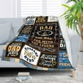 thumbnail image 2 of LHSHID Dad Gifts Throw Blanket Birthday Gifts for Dad from Daughter Son Best Dad Ever Gifts Presents for Dad from Kids Dads Birthday Gifts Ideas Gifts for Dad Who Wants Nothing 60"x80", 2 of 7