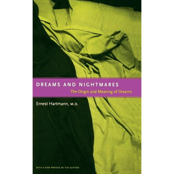 Dreams and Nightmares: The Origin and Meaning of Dreams, (Paperback)